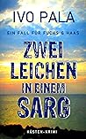 Zwei Leichen in einem Sarg by Ivo Pala