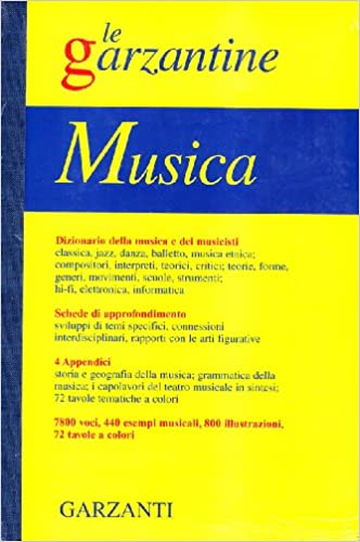 Le Garzantine: Musica, dizionario della musica e dei musicisti