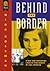 Behind the Border