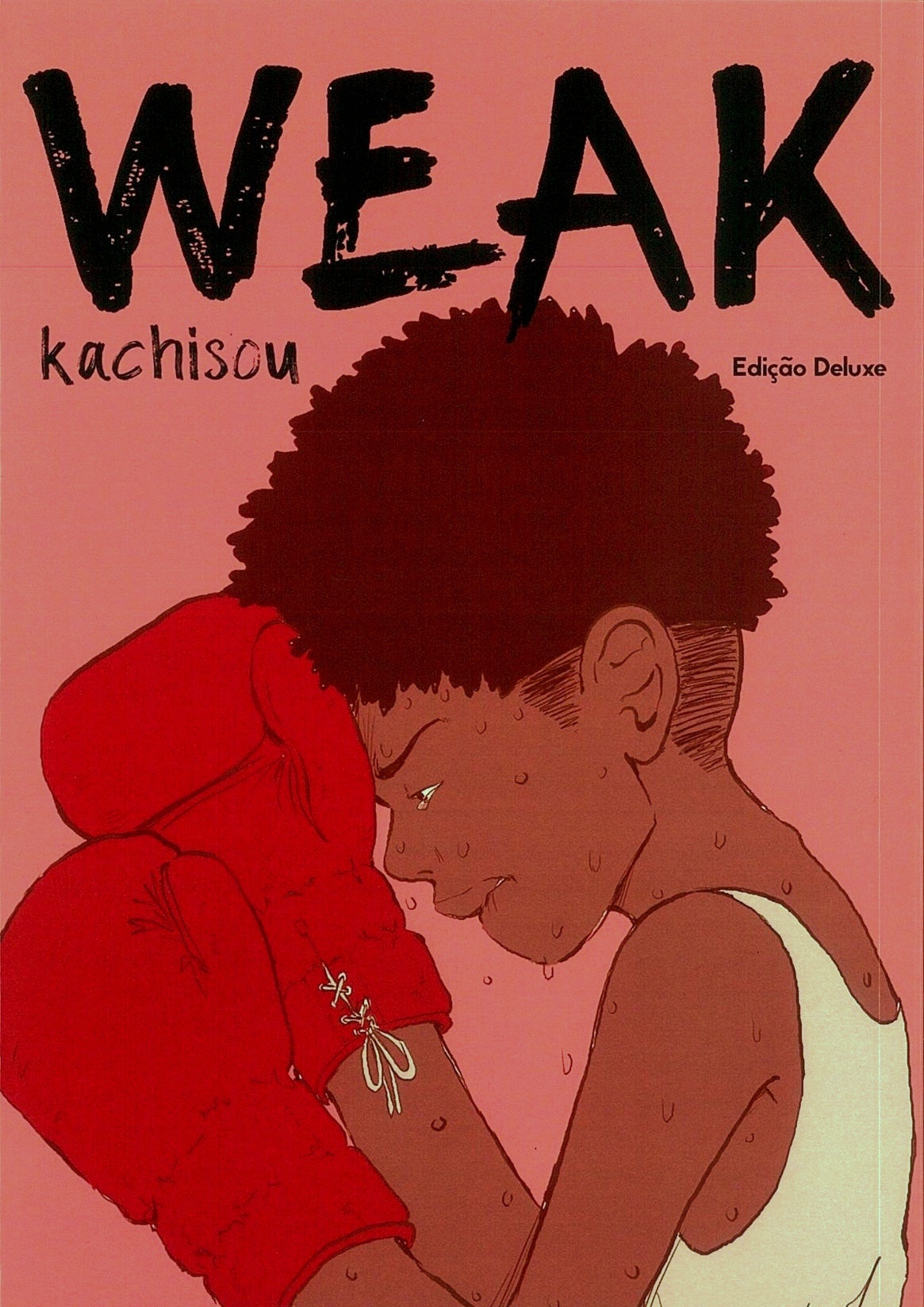 Weak - edição deluxe