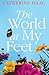 The World at My Feet by Catherine Isaac