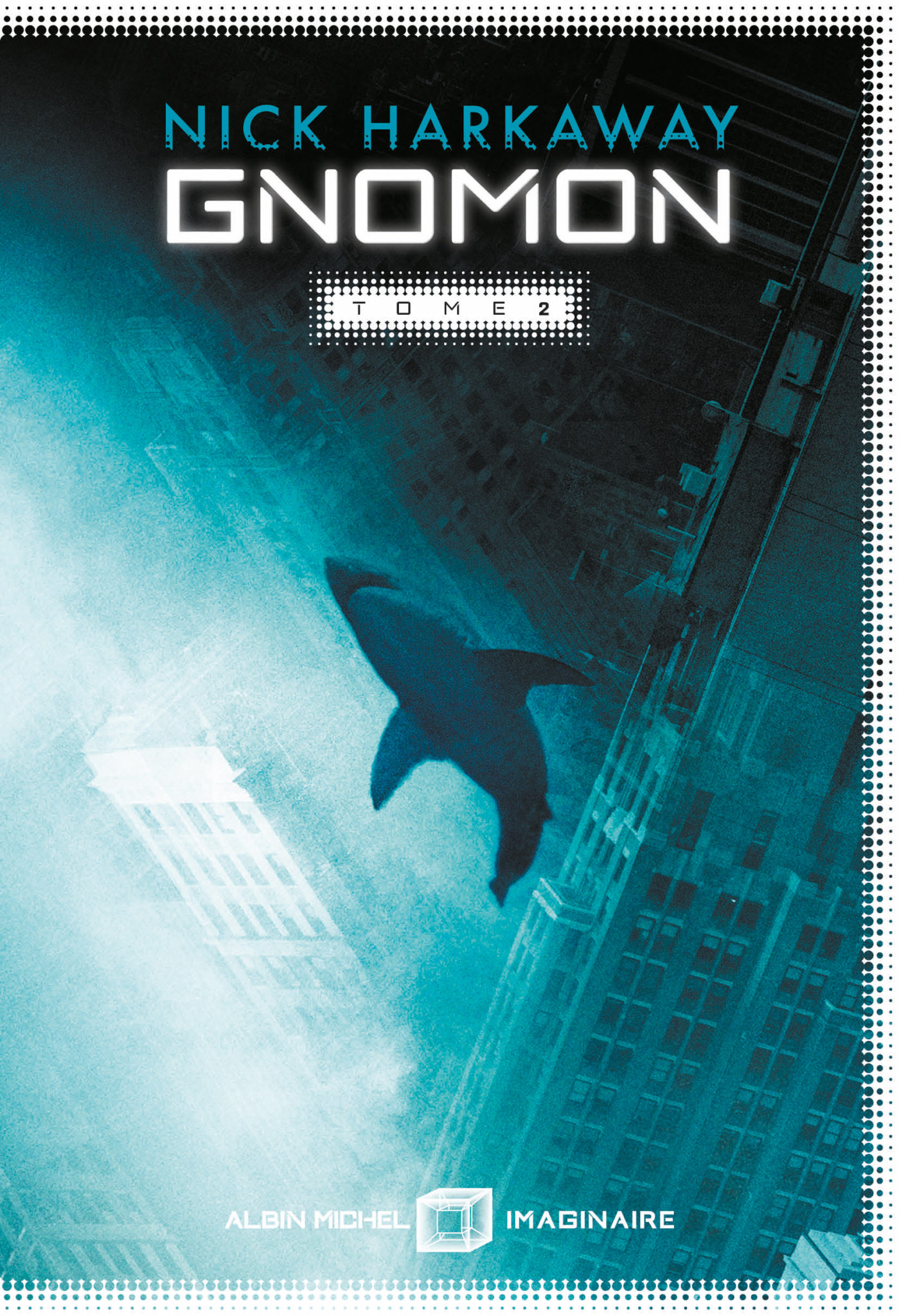 Gnomon : Tome 2