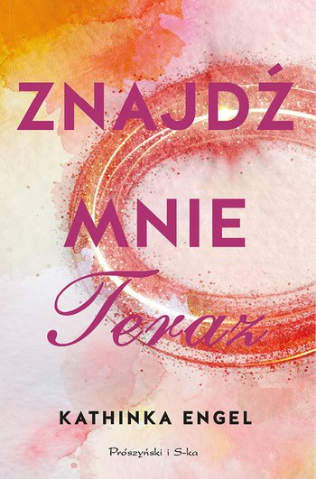 Znajdź mnie. Teraz (Finde-mich-Reihe, #1)