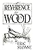 A Reverence for Wood