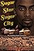 Sugar Star in Sugar City: A...