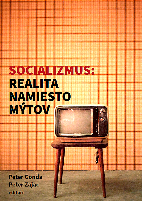 SOCIALIZMUS: REALITA NAMIESTO MÝTOV