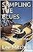 SAMPLING THE BLUES: The old...