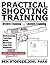 Practical Shooting Training by Benjamin Stoeger