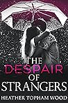The Despair of Strangers Book cover for The Despair of Strangers