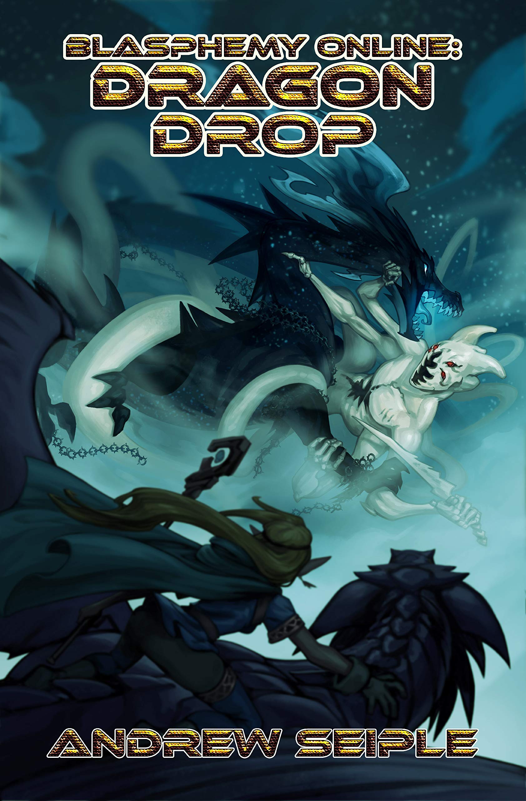 Dragon Drop (Blasphemy Online, #3)