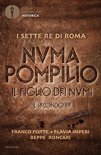 Numa Pompilio: Il figlio dei numi. Il secondo re (Kindle Edition)