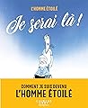 Je serai là ! by L'homme étoilé