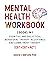 Mental Health Workbook: 3 B...