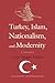 From the Abode of Islam to the Turkish Vatan: The Making of a National Homeland in Turkey