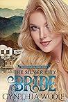 The Silver City Bride by Cynthia Woolf