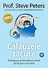 Călăuzele tăcute. Înțelegerea și dezvoltarea minții pe tot pa... by Steve   Peters