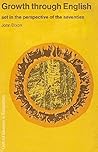 Growth Through English: Set in the Perspective of the Seventies Growth Through English: Set in the Perspective of the Seventies