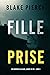 La fille, prise (Ella Dark #2)