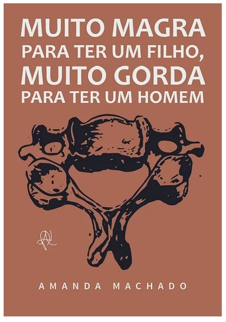 Muito magra para ter um filho, muito gorda para ter um homem
