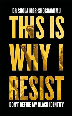 This is Why I Resist: Don't Define My Black Identity