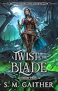 A Twist of the Blade (Shadows and Crowns, #2)