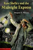 Kate Shelley and the Midnight Express by Margaret K. Wetterer