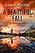 A Beautiful Fall