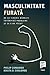Masculinitate furată