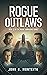 Rogue Outlaws: A Military T...