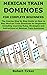 MEXICAN TRAIN DOMINOES FOR ...