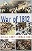 War of 1812: 18 Jun 1812 – ...