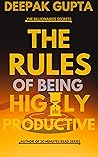 The Rules of Being Highly Productive (30 Minutes Read Book 18) The Rules of Being Highly Productive (30 Minutes Read Book 18)