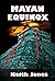 Mayan Equinox