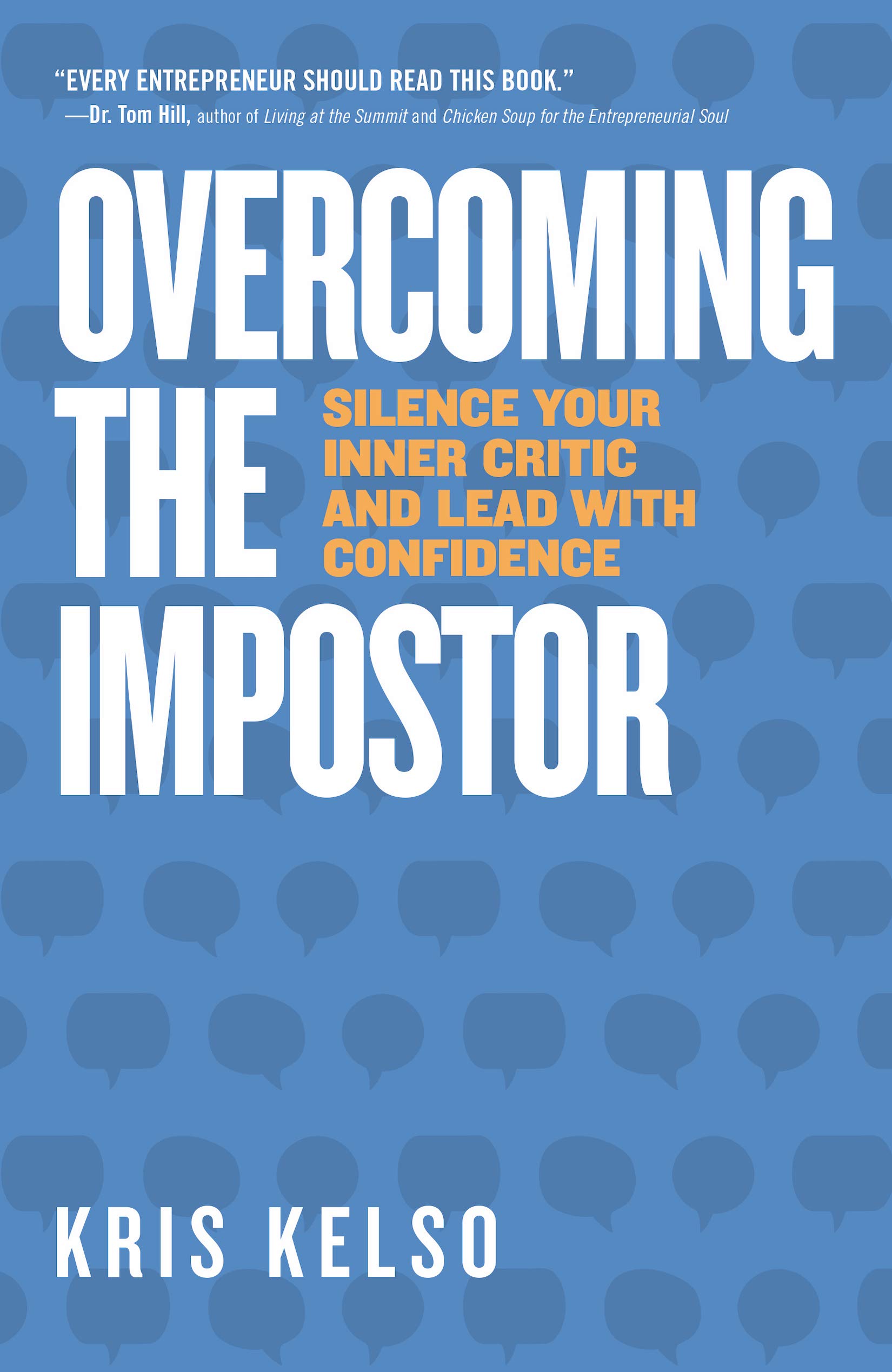Overcoming The Impostor: Silence Your Inner Critic and Lead With Confidence (Kindle Edition)