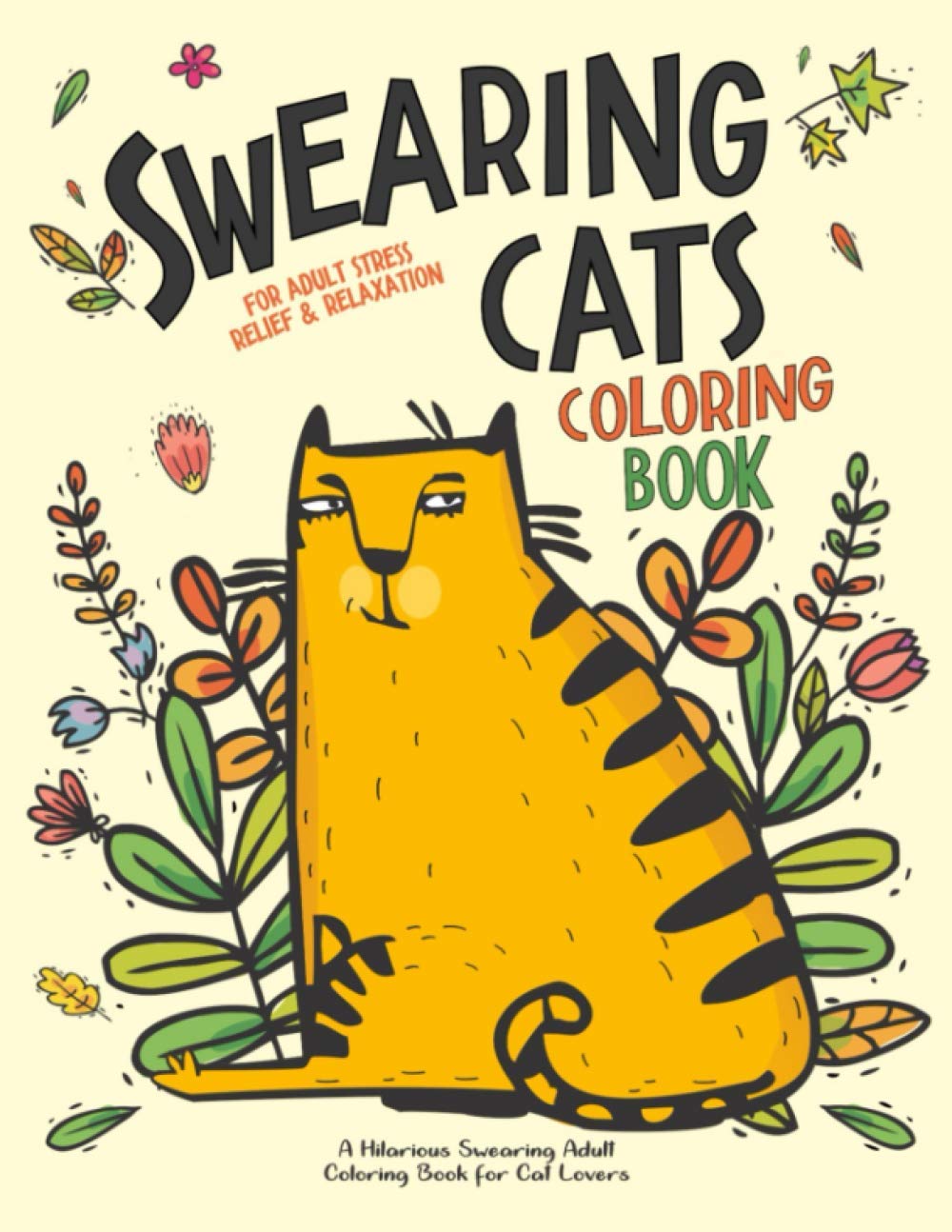 Swearing Cats: A Hilarious Adult Coloring Book for Cats Lovers: Cursing Cat Coloring Book for adults (Paperback)