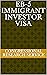 EB-5 Immigrant Investor Visa by Congressional Research Service