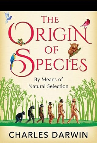 On the Origin of Species by Means of Natural Selection; Or, The Preservation ...