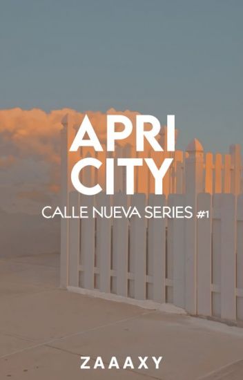 Apricity (Calle Nueva Series, #1)