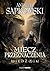 Miecz przeznaczenia (Saga o Wiedźminie, #0.7)