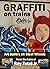Graffiti on Trains: Art Gal...