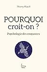 Pourquoi croit-on...