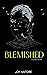 Blemished: A short story