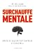 Surchauffe mentale: Arrêtez...