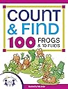 Count & Find 100 Frogs and 10 Flies by Susan Mcclanahan Count & Find 100 Frogs and 10 Flies by Susan Mcclanahan