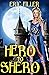 Hero to Shero: A Gender Swap Novella