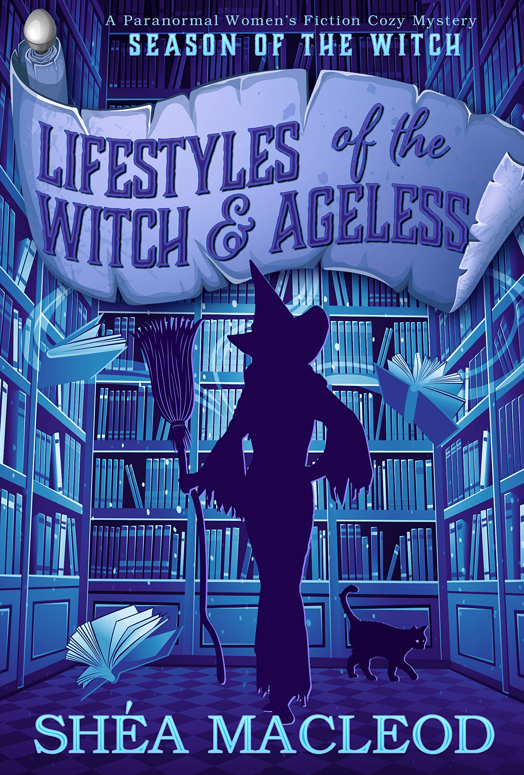 Lifestyles of the Witch and Ageless (Season of the Witch #1)
