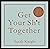Get Your Sh*t Together: How to Stop Worrying About What You Should Do So You Can Finish What You Need to Do and Start Doing What You Want to Do (A No F*cks Given Guide)