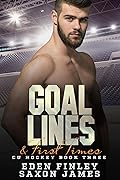 Goal Lines & First Times (CU Hockey, #3)