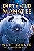 Dirty Old Manatee (Freaky F...