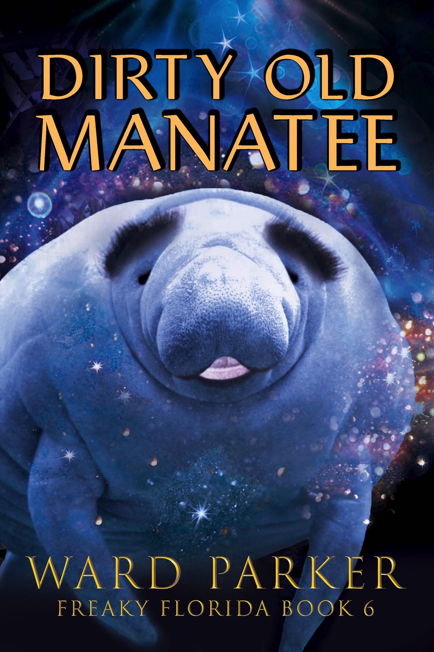 Dirty Old Manatee (Freaky Florida #6)